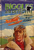 Biggles Air Detective by Johns Capt W E