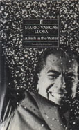 A Fish In The Water by Vargas Llosa Mario