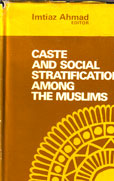Caste and Social Stratification among the Muslims by Ahmad Imtiaz edits