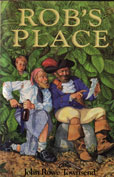 Robs Place by Townsend John Rowe