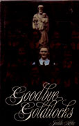 Goodbye Goldilocks by Arthy Judith