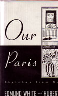 Our Paris by White Edmund and Hubert Sorin