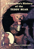 A Collectors History of the Teddy Bear by Schoonmaker Patricia N