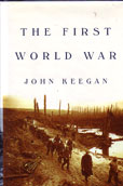 The First World War by Keegan John