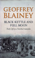 Black Kettle and Full Moon by Blainey Geoffrey