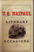 Literary occasions by Naipaul V S