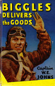 Biggles Delivers The Goods by Johns Capt W E