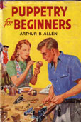 Puppetry for Beginners by Allen Arthur B