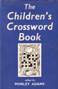The Childrens Crossword Book by Adams Morley edits