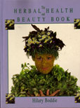 The Herbal Health and Beauty Book by Boddie Hilary