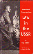 An Australian Lawyer examines Law in the USSR by Turner Roy