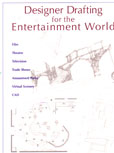 Designer Drafting For the Entertainment World by Woodbridge Patricia