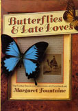 Butterflies and Late Loves by Fountaine Margaret