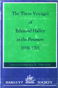 The Three Voyages of Edmund Halley in the Paramore 1698-1701 by thrower Norman J W Edits