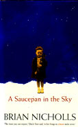 A Saucepan in the Sky by Nicholls Brian