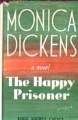 the Happy Prisoner by Dickens Monica