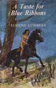 A Taste for Blue Ribbons by Lumbers Eugene