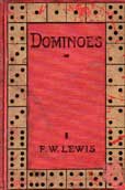 Dominoes by Lewis F W