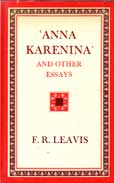 Anna Karenina and Other Essays by Leavis F R