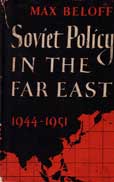 Soviet Policy in the Far East by Beloff Max