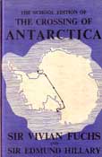 The Crossing of Antarctica by Fuchs Sir Vivian and Sir Edmund Hillary