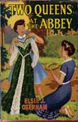 Two Queens At the Abbey by Oxenham Elsie J