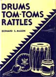 Drums Tom-Toms Rattles by Mason Bernard S
