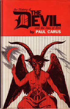 The History of the Devil and the Idea of Evil by Carus Paul