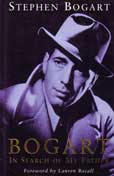 Bogart - In Search of My Father by Bogart Stephen