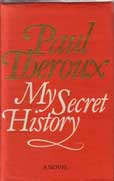 My Secret History by Theroux Paul