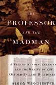 The Professor and The Madman by Winchester Simon