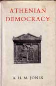 Athenian Democracy by Jones A H M