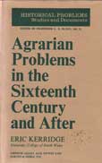 Agrarian Problems in the Sixteenth Century and After by Kerridge Eric