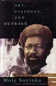 Art, Dialogue and Outrage by Soyinka Wole