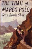 The Trail of Marco Polo by Shor Jean Bowie