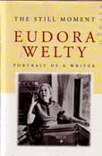 The Still Moment Eudora Welty by Binding Paul