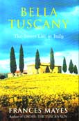 Bella Tuscany by Mayer Frances