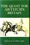 The Quest for Arthurs Britain by Ashe Geoffrey edits