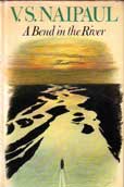 A Bend in the River by Naipaul V S