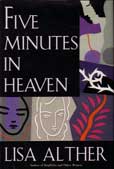 Five Minutes in Heaven by Alther Lisa