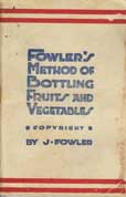 Fowlers Method of Bottling Fruit and Vegetables by Fowler