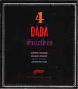 4 Dada suicides by 