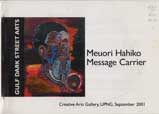 Meuori Hahiko Message Carrier by Creative Arts Gallery