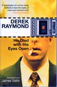 He Died with His Eyes Open by Raymond Derek