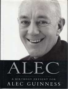 Alec - A Birthday Present for Alec Guinness by Nance Guinevera A