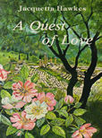A Quest Of Love by Hawkes Jacquetta