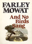 And No Birds Sing by Mowat Farley