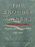 The Troublemakers by Taylor A J P