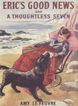 Erics Good News And A Thoughtless Seven by Le Feuvre Amy