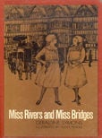 Miss Rivers And Miss Bridges by Symons Geraldiine